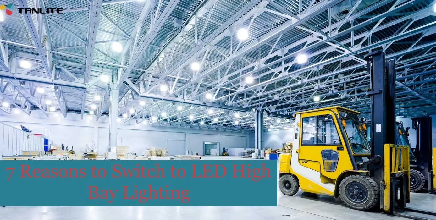 7 Reasons to Switch to LED High Bay Lighting - TANLITE
